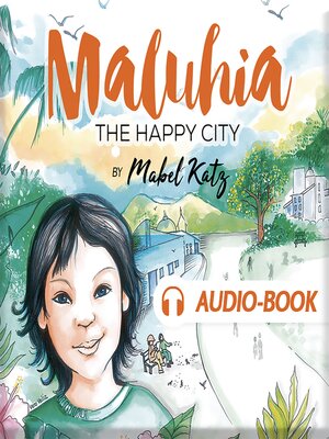 cover image of Maluhia, the Happy City